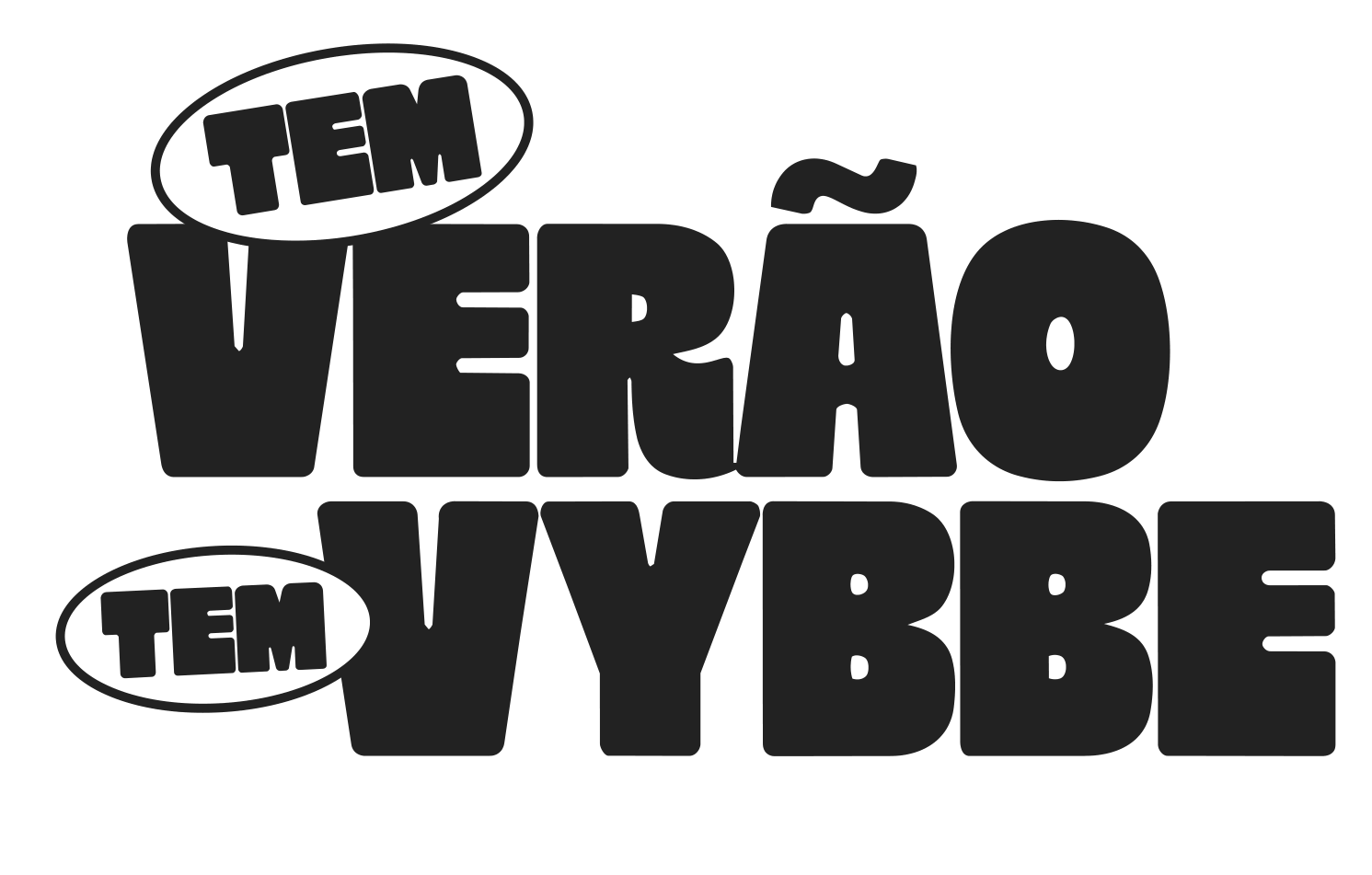Tem Verão, Tem Vybbe